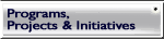 Programs, Projects & Initiatives